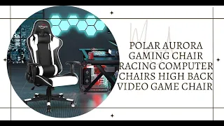 Best Budget Gaming Chair | Polar Aurora Gaming Cha