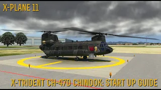 [X Plane 11] X-Trident CH-47D: Start Up Guide
