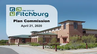 Fitchburg WI Plan Commission Meeting 4-21-2020