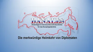 Die merkwürdige Heimkehr von Diplomaten