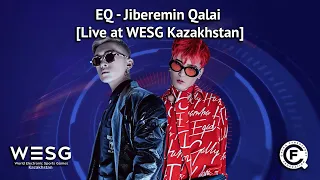 EQ - Jiberemin Qalai [Live at WESG Kazakhstan]