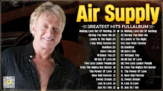 Air Supply Greatest Hits ⭐ The Best Air Supply Songs ⭐ Best Soft Rock Playlist Of Air Supply.