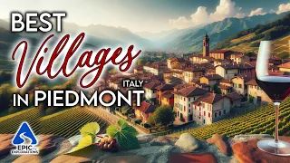 Piedmont: The Most Beautiful Villages to Visit | 4K