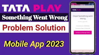 Tata Play Mobile App Something Went Wrong || Tata Play  Something Went Wrong Problem solution