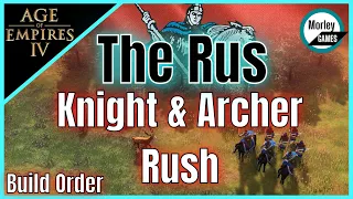 The Rus Build Order - Knights and Archer Rush | Age of Empires 4 Build Order