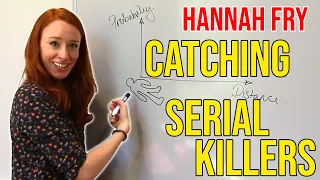 How to Catch a Serial Killer with Hannah Fry