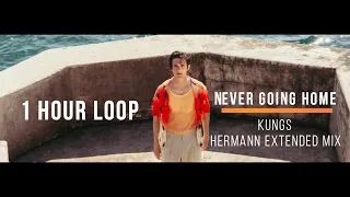 Kungs - Never Going Home (HERMANN Extended Mix) // 1 HOUR