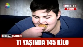 11 yaşında 145 kilo