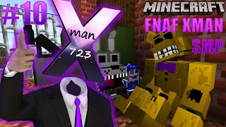 Minecraft FNAF Xman SMP | The NEW UPDATE To The FNAF Mod Is Here! [Part 10]