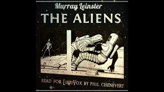 The Aliens (Version 2) by Murray Leinster read by Phil Chenevert | Full Audio Book