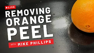 How to Remove Orange Peel | 🔴 LIVE Online Detailing Class with Mike Phillips