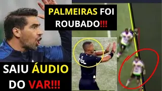 GOL ANULADO ERRADO! ABEL FERREIRA DETONA COLETIVA , VAR No Palmeiras Gera Polêmica