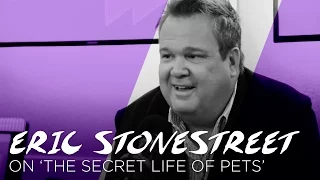 Eric Stonestreet talks 'The Secret Life of Pets'