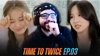 Reaction to TWICE REALITY “TIME TO TWICE” YES or NO EP.03