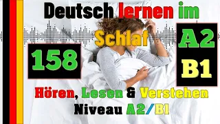 Deutsch lernen im Schlaf & Hören, Lesen und Verstehen - A2/B1 - 158