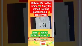 kalyani M4 to un Peacekeepers