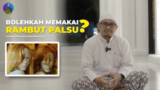 TANYA GUSSE : BOLEHKAH MENGGUNAKAN WIG ATAU RAMBUT PALSU BAGI PRIA & WANITA? | PODKES GUS AJIR