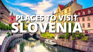 10 Best Places To Visit In Slovenia - Travel Guide