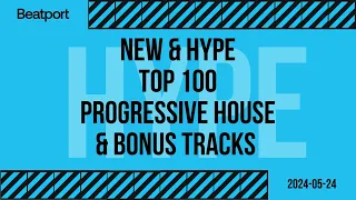 Beatport Top 100 Progressive House Best & New + Bonus Tracks May 2024