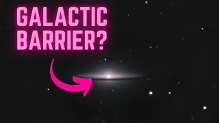 Galactic Barrier Real or Fiction?