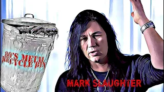 MARK SLAUGHTER interview PT. 1