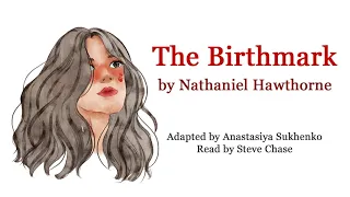 The Birthmark by Nathaniel Hawthorne (audiobook, simple English)