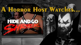 A Horror Host Watches...Hide and Go Shriek for the first time!!!