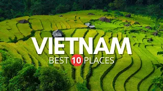 10 BEST Places You MUST VISIT In Vietnam | Vietnam Travel Guide