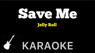 Jelly Roll - Save Me | Karaoke Guitar Instrumental