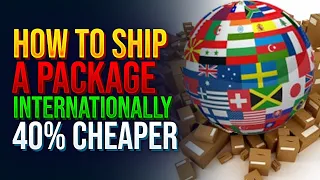 Cheapest Way to Ship Internationally - How-to & More