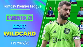 FPL Double Gameweek 29: BEST WILDCARD TEAM | Fantasy Premier League Tips 2022/23