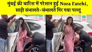 Nora Fatehi Got Upset in Mumbai Rains || Pallu Fell While Handling the Sari