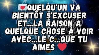 💌Quelqu'un va bientôt s'excuser et   la raison a quelque chose à voir avec   le C   que tu aimes ❤️