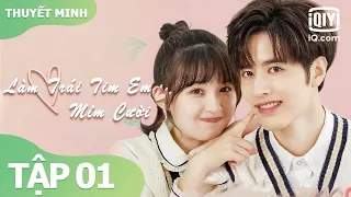 【Thuyết Minh】Phim ngôn tình lãng mạn | Làm Trái Tim Em Mỉm Cười Tập 01 | iQiyi Vietnam