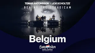 BEHIND THE STEADICAM * Eurovision Song Contest 2021 — Belgium 🇧🇪
