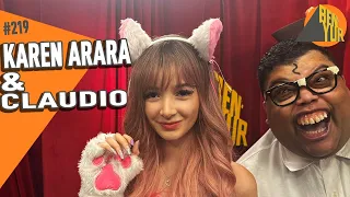 KAREN ARARA & CLAUDIO - BEN-YUR Podcast #219