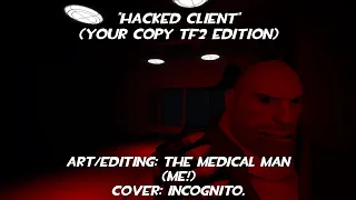 [100 SUB SPECIAL!] HACKED CLIENT (Your Copy TF2 Edition)