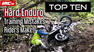 Top Ten Hard Enduro Training Mistakes Rider Make!!