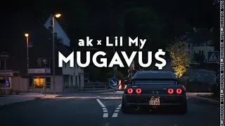 ak - MUGAVU$ x Lil My［Bass Boosted］