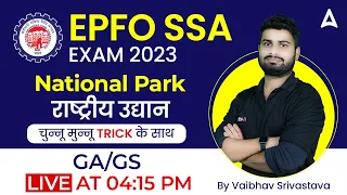 EPFO SSA 2023 | National Park (राष्ट्रीय उद्यान) Part 1 | GA by Vaibhav Srivastava