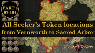 All Seeker's Token locations, part 4: from Vernworth to Sacred Arbor | Dragon's Dogma 2