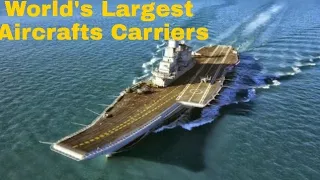 Top 10 Worlds Largest aircraft carriers