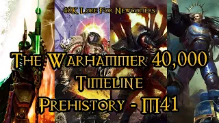 40K Lore For Newcomers - The Warhammer 40,000 Timeline: Prehistory - M41 - 40K Theories