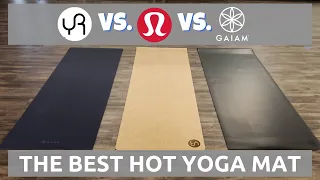 The Best Hot Yoga Mat. Is it the YR Cork, Gaiam or the Lululemon?