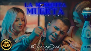 Gerardo Diaz y Su Gerarquia - La Mosquita Muerta (Official Video)