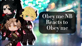 Obey me NB reacts to Obey me! || Part 1/2 ||