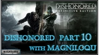 Dishonored: Definitive Edition Pt 10 (Kidnapping Anton Sokolov)