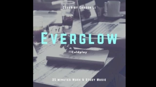 Everglow | Coldplay | Piano Cover | Study Music
