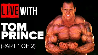 TOM PRINCE Talks BEST of 90's Bodybuilding! (Part 1 of 2)