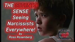 The "Seventh" Sense: Seeing Narcissists...Everywhere!  Developing a "Narcometer"